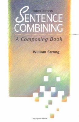 Sentence combining : a composing book