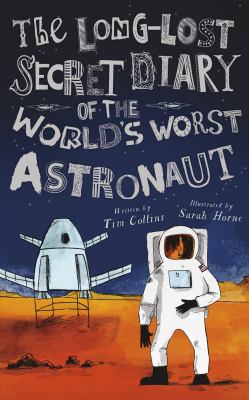 The long-lost secret diary of the world's worst astronaut