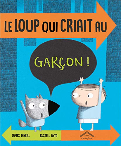 Le loup qui criait au garçon!