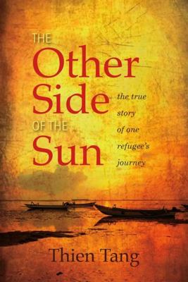 The other side of the sun : the true story of one refugee's journey