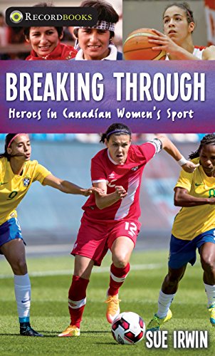 Breaking through : heroes in Canadian women's sport