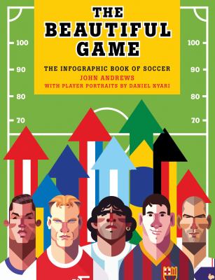 The beautiful game : the infographic book of soccer
