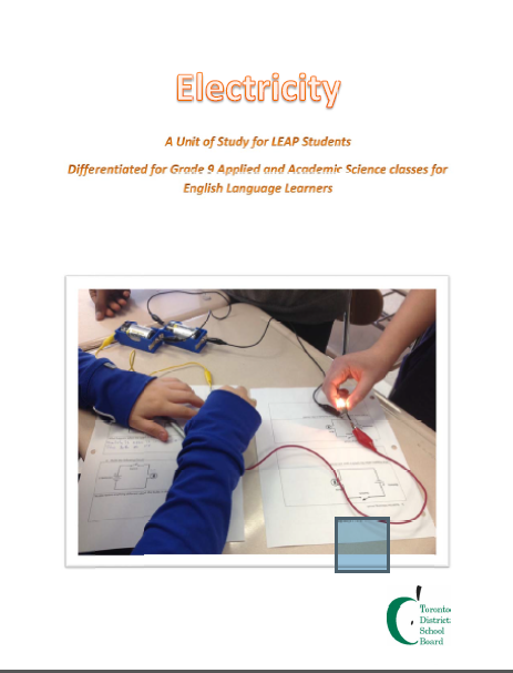 Electricity : a unit of study for LEAP students : differentiated for Grade 9 applied and academic science classes for English language learners