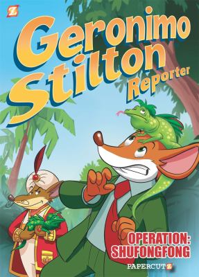 Geronimo Stilton, reporter. 1, Operation Shufongfong /