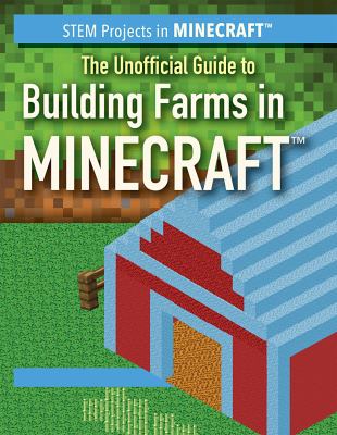 The unofficial guide to building farms in Minecraft