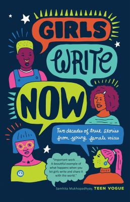 Girls write now : two decades of true stories from young female voices