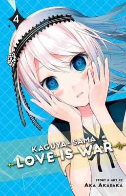 Kaguya-sama : love is war. 4 /