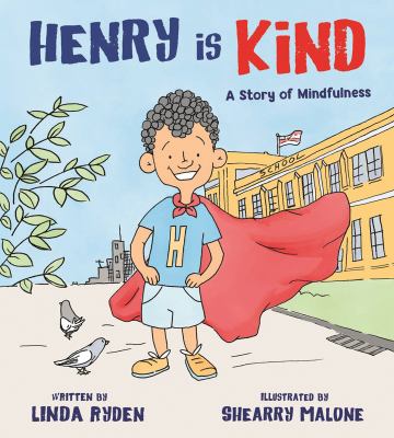 Henry is kind : a story of mindfulness