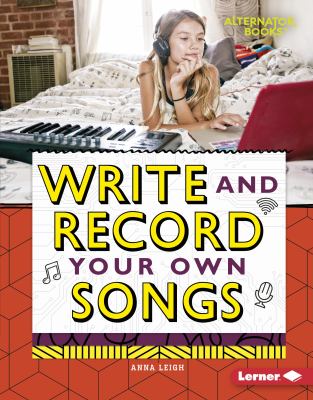 Write and record your own songs