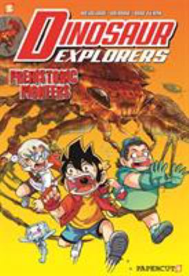 Dinosaur explorers. 1, Prehistoric pioneers /