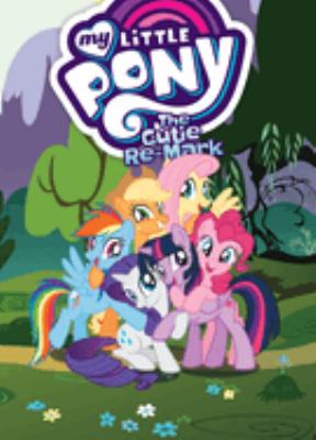My little pony. 10, The cutie re-mark /
