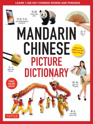 Mandarin Chinese picture dictionary : learn 1,500 key Chinese words and phrases