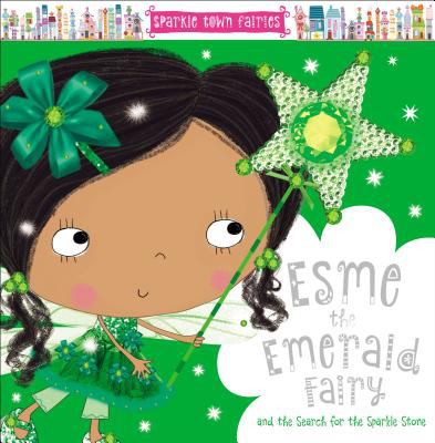 Esme the emerald fairy and the search for the Sparkle Stone