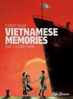 Vietnamese memories. Book 1, Leaving Saigon /