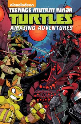 Teenage Mutant Ninja Turtles. Volume 3, Amazing adventures