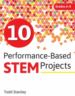 10 performance-based STEM projects grades 6-8