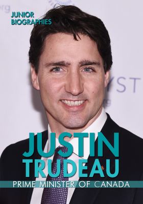 Justin Trudeau : prime minister of Canada