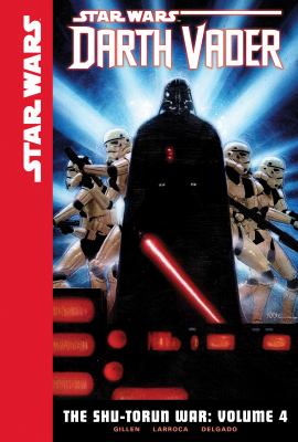 Star Wars Darth Vader. Vol. 4, The Shu-Torun war