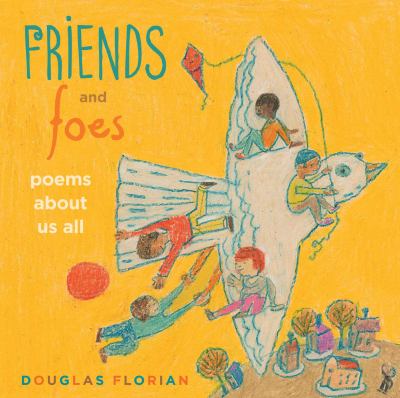 Friends and foes : poems about us all