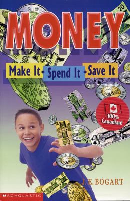 Money : make it, spend it, save it