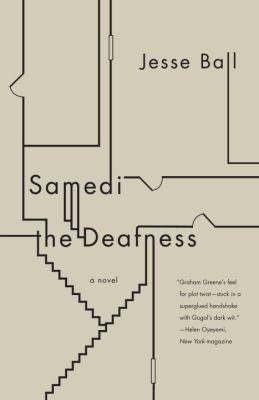 Samedi the deafness : a novel