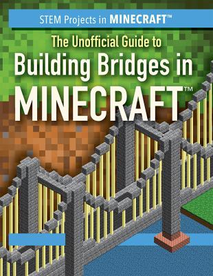 The unofficial guide to building bridges in Minecraft