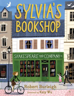 Sylvia's Bookshop : the story of Paris's beloved bookstore and its founder (as told by the bookstore itself!)