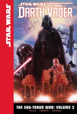 Star Wars Darth Vader. Vol. 3, The Shu-Torun war /