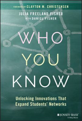 Who you know : unlocking innovations that expand students' networks