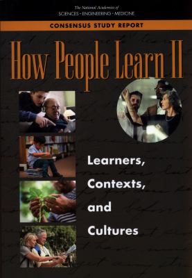 How people learn II : learners, contexts, and cultures