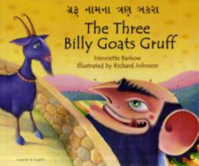 The three billy goats gruff. Gujarati & English /