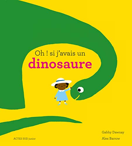 Oh! Si j'avais un dinosaure