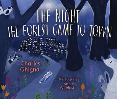 The night the forest came to town