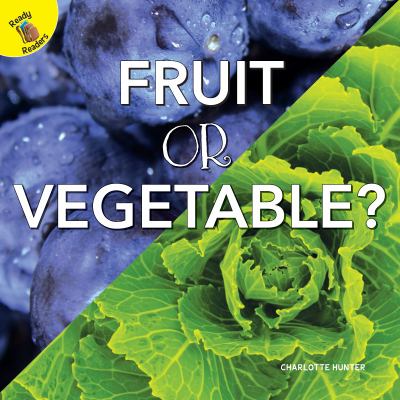 Fruit or vegetable?