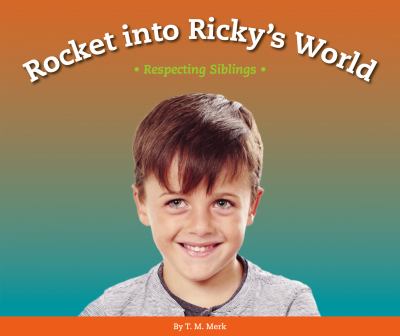 Rocket into Ricky's world : respecting siblings