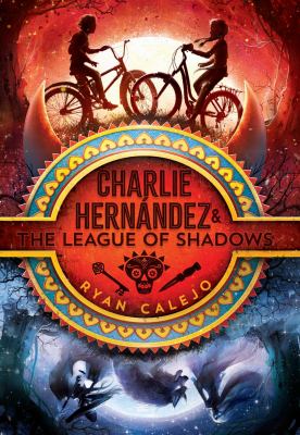 Charlie Hernández & the league of shadows