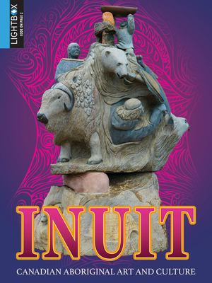 Inuit : Canadian aboriginal art and culture