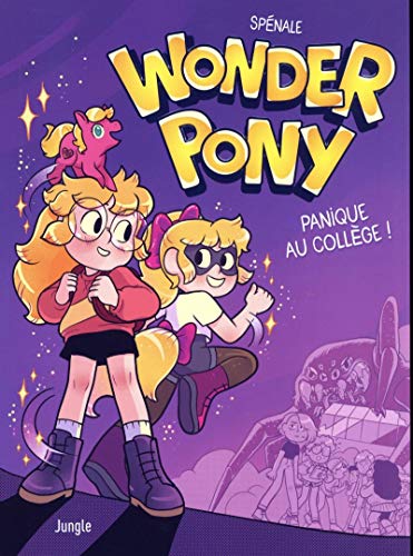 Wonder Pony. 1, Panique au collège! /