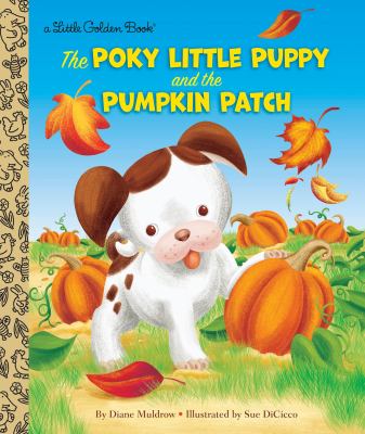 The poky little puppy and the pumpkin patch