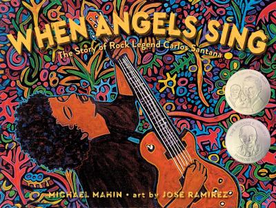 When angels sing : the story of Carlos Santana