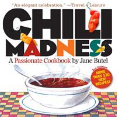 Chili madness : a passionate cookbook
