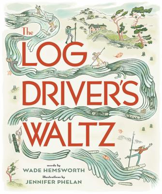 The log driver's waltz