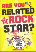 Are you related to a rock star? : a guide to unlocking your secret family history