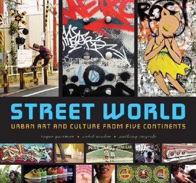Street world : urban art and culture from five continents