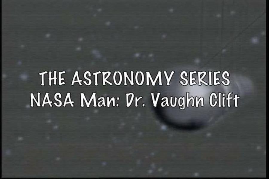 NASA Man : Dr. Vaughan Clift