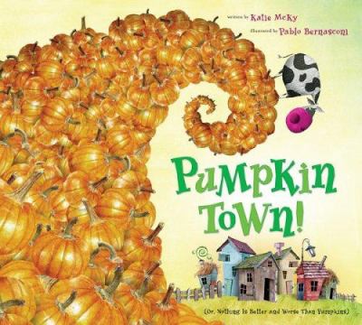 Pumpkin town! or, Nothing is better and worse than pumpkins