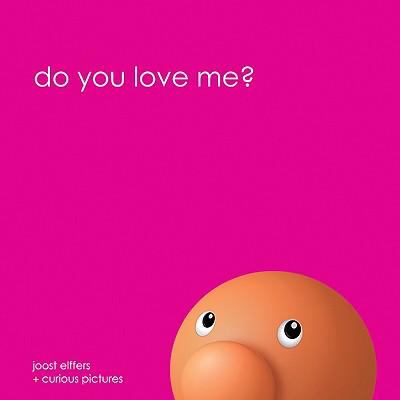 Do you love me?