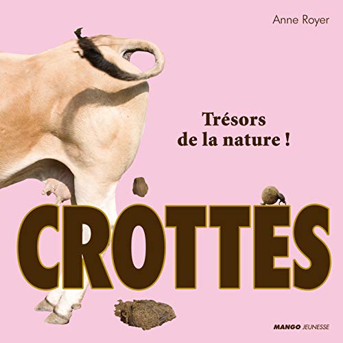Crottes : trésors de la nature!