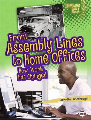 From assembly lines to home offices : how work has changed