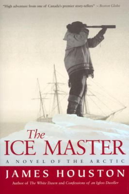 The ice master : a novel of the Arctic